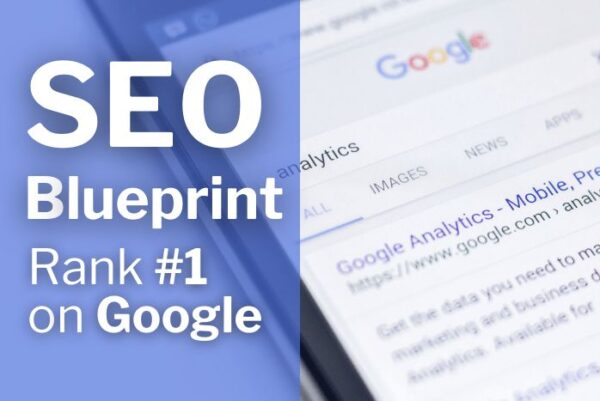 The Ultimate SEO Blueprint - How To Rank #1 On Google